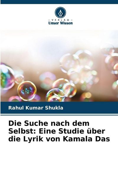 Produktbild: Die Suche nach dem Selbst: Eine Studie &uuml;ber die Lyrik von Kamala Das