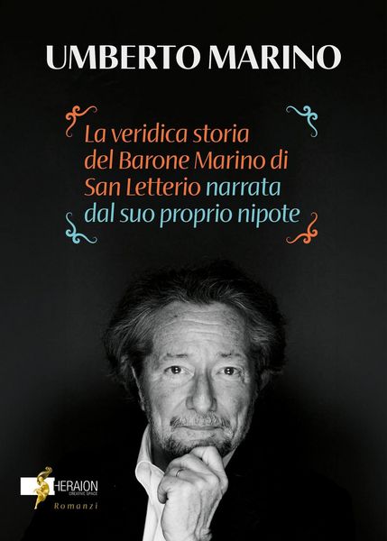 Produktbild: La veridica storia del barone Rosario Marino di San Letterio narrata dal suo nipote