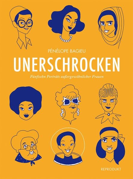 Unerschrocken 2 Taschenbuch, Taschenbuch von Pénélope Bagieu, Reprodukt, 9783956403507