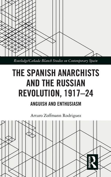 Produktbild: The Spanish Anarchists and the Russian Revolution, 1917-24