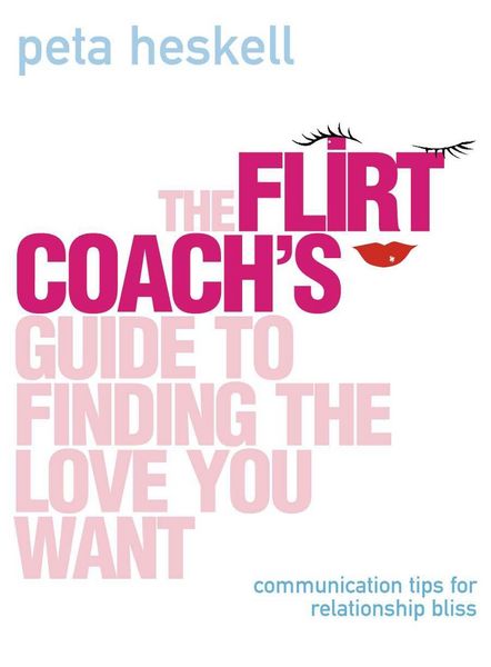 Produktbild: The Flirt Coach's Guide to Finding the Love You Want