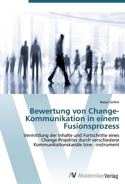 Produktbild: Bewertung von Change-Kommunikation in einem Fusionsprozess