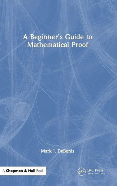Produktbild: A Beginner's Guide to Mathematical Proof