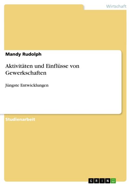 Produktbild: Aktivit&auml;ten und Einfl&uuml;sse von Gewerkschaften