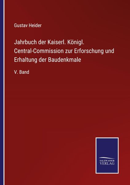 Produktbild: Jahrbuch der Kaiserl. K&ouml;nigl. Central-Commission zur Erforschung und Erhaltung der Baudenkmale