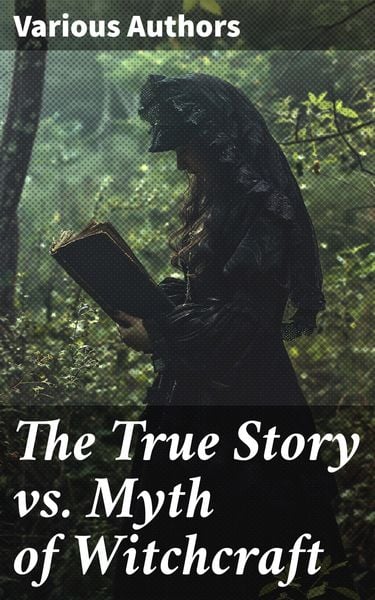 Produktbild: The True Story vs. Myth of Witchcraft