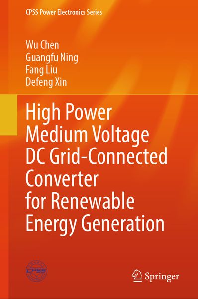 Produktbild: High Power Medium Voltage DC Grid-Connected Converter for Renewable Energy Generation
