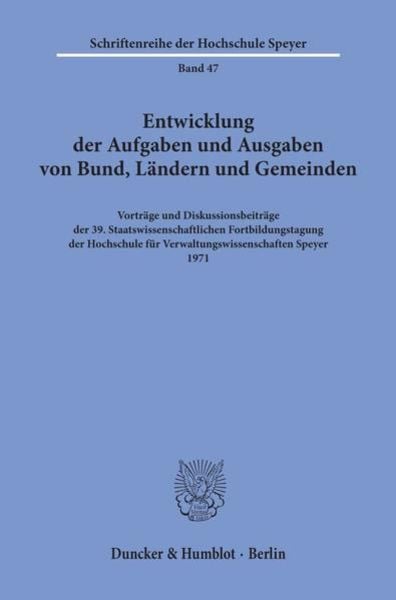 Entwicklung der Aufgaben und Ausgaben von Bund, Ländern und Gemeinden., Taschenbuch von , Duncker & Humblot, 9783428025046