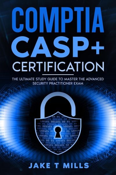 Produktbild: CompTIA CASP+ Certification The Ultimate Study Guide To Master the Advanced Security Practitioner Exam