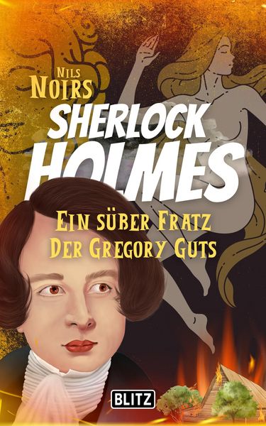 Produktbild: Ein s&uuml;&szlig;er Fratz der Gregory Guts (Nils Noirs Sherlock Holmes 15)