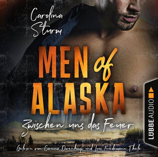 Produktbild: Zwischen uns das Feuer - Men of Alaska, Teil 2