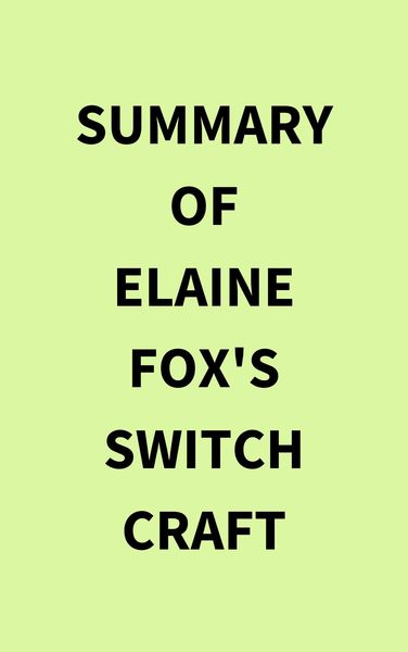Produktbild: Summary of Elaine Fox's Switch Craft