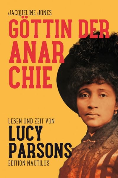 Göttin der Anarchie, Taschenbuch von Jacqueline Jones, Edition Nautilus GmbH, 978-3-96054-301-5