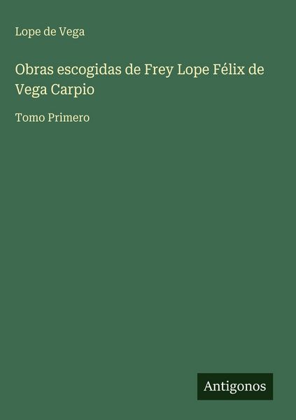 Produktbild: Obras escogidas de Frey Lope F&eacute;lix de Vega Carpio
