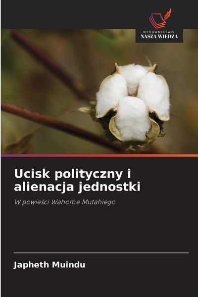 Produktbild: Ucisk polityczny i alienacja jednostki