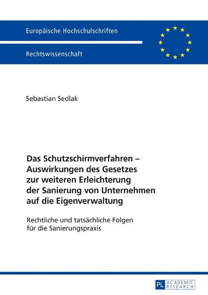 Produktbild: Das Schutzschirmverfahren &ndash; Auswirkungen des Gesetzes zur weiteren Erleichterung der Sanierung von Unternehmen auf die Eigenverwaltung
