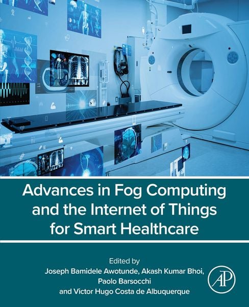 Produktbild: Advances in Fog Computing and the Internet of Things for Smart Healthcare