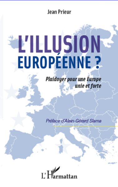 Produktbild: L'illusion Europeenne? Plaidoyer pour une Europe unie et forte
