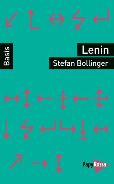 Lenin, Taschenbuch von Stefan Bollinger, PapyRossa Verlag, 978-3-89438-656-6