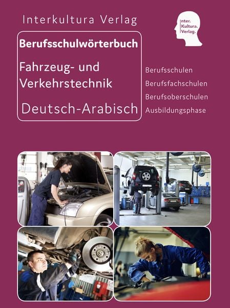 Produktbild: Berufsschulw&ouml;rterbuch f&uuml;r Fahrzeug- und Verkehrstechnik. Deutsch-Arabisch