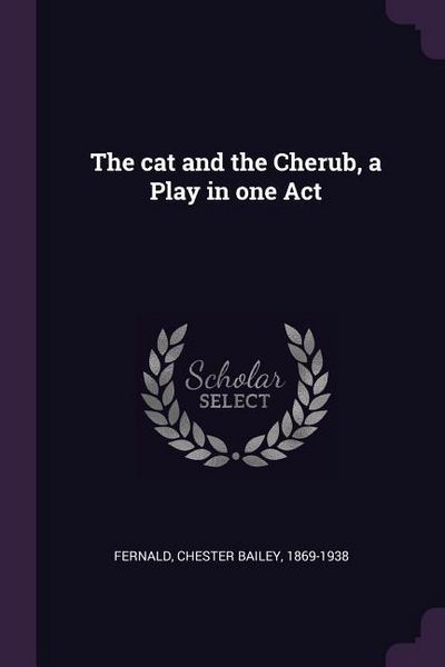 Produktbild: The cat and the Cherub, a Play in one Act