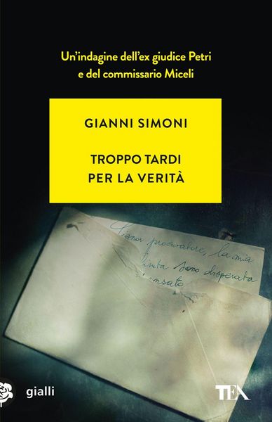 Produktbild: Troppo tardi per la verit&agrave;. Un caso di Petri e Miceli