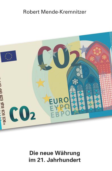 Produktbild: CO2 - Die neue W&auml;hrung im 21. Jahrhundert
