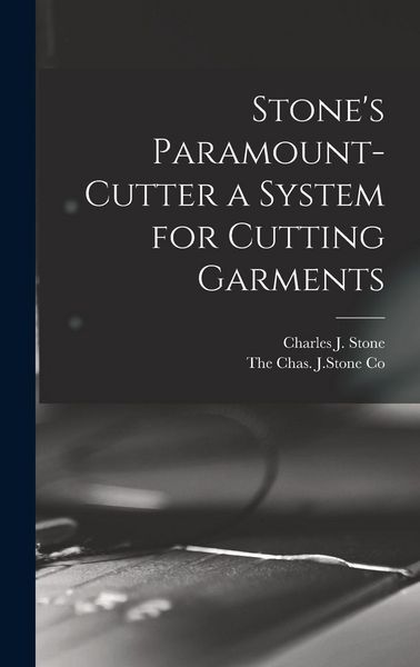 Produktbild: Stone's Paramount-Cutter a System for Cutting Garments
