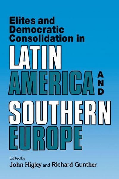 Produktbild: Elites and Democratic Consolidation in Latin America and Southern Europe