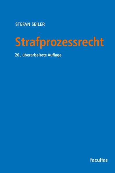 Strafprozessrecht, Taschenbuch von Stefan Seiler, Facultas, 9783708925097