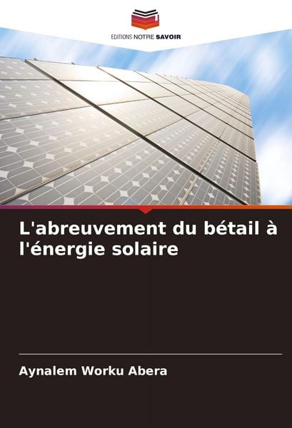 Produktbild: L'abreuvement du b&eacute;tail &agrave; l'&eacute;nergie solaire