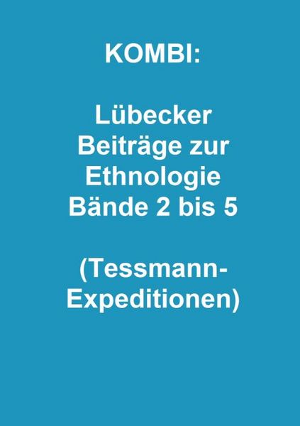 Produktbild: KOMBI: L&uuml;becker Beitr&auml;ge zur Ethnologie B&auml;nde 2 bis 5
