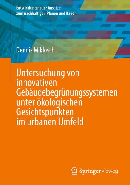 Produktbild: Untersuchung von innovativen Geb&auml;udebegr&uuml;nungssystemen unter &ouml;kologischen Gesichtspunkten im urbanen Umfeld