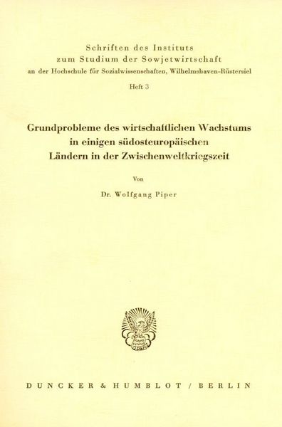 Produktbild: Grundprobleme des wirtschaftlichen Wachstums in einigen s&uuml;dosteurop&auml;ischen L&auml;ndern in der Zwischenweltkriegszeit.
