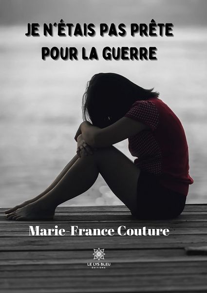 Produktbild: Je n'&eacute;tais pas pr&ecirc;te pour la guerre