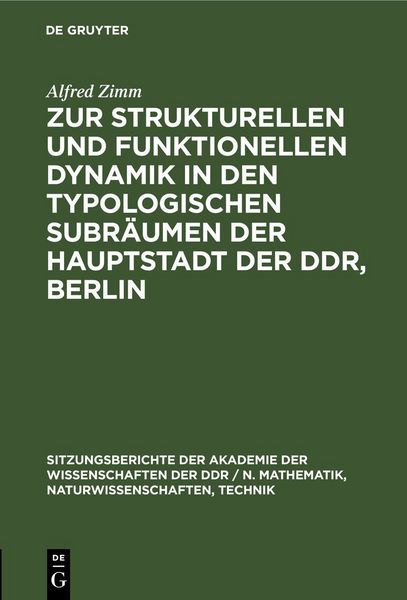 Produktbild: Zur strukturellen und funktionellen Dynamik in den typologischen Subr&auml;umen der Hauptstadt der DDR, Berlin