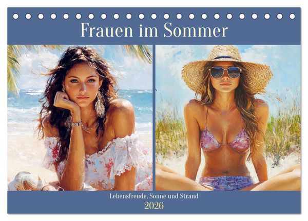 Frauen im Sommer. Lebensfreude, Sonne und Strand (Tischkalender 2026 DIN A5 quer), CALVENDO Monatskalender