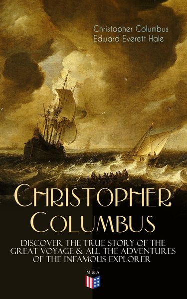 Produktbild: The Life of Christopher Columbus - Discover The True Story of the Great Voyage & All the Adventures of the Infamous Explorer