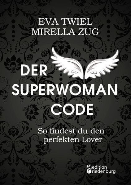 Produktbild: Der Superwoman Code - So findest du den perfekten Lover