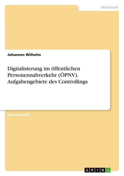 Produktbild: Digitalisierung im &ouml;ffentlichen Personennahverkehr (&Ouml;PNV). Aufgabengebiete des Controllings