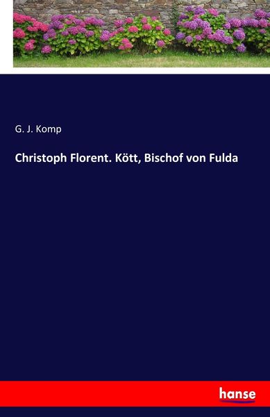 Produktbild: Christoph Florent. K&ouml;tt, Bischof von Fulda