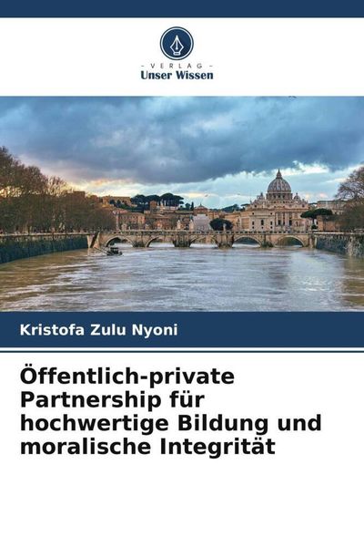 Produktbild: &Ouml;ffentlich-private Partnership f&uuml;r hochwertige Bildung und moralische Integrit&auml;t