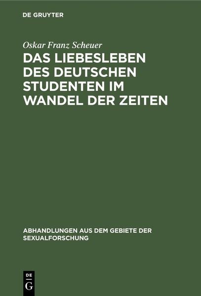 Produktbild: Das Liebesleben des deutschen Studenten im Wandel der Zeiten