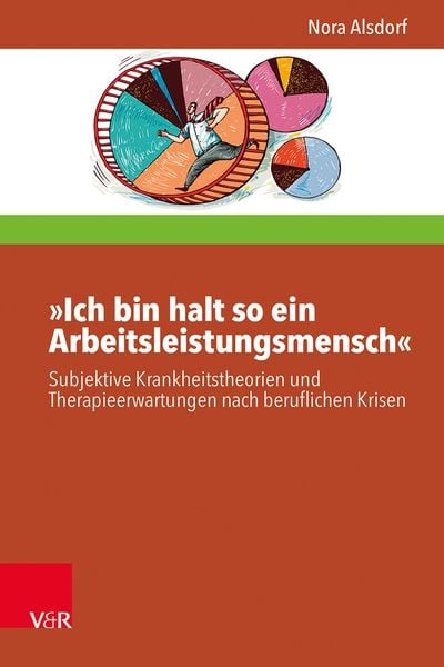 Produktbild: &raquo;Ich bin halt so ein Arbeitsleistungsmensch&laquo;
