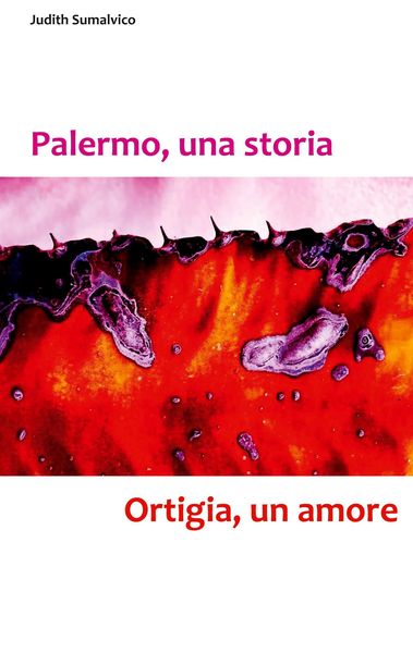 Produktbild: Palermo, una storia - Ortigia, un amore