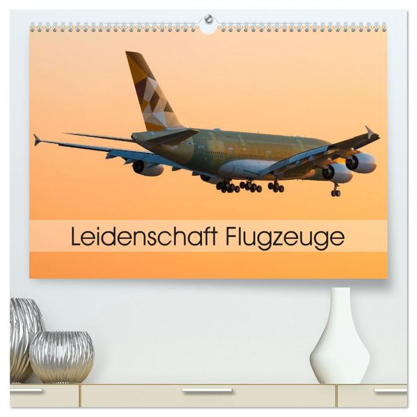 Produktbild: Leidenschaft Flugzeuge (hochwertiger Premium Wandkalender 2026 DIN A2 quer), Kunstdruck in Hochglanz