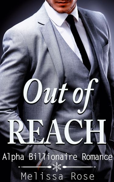 Produktbild: Out of Reach (Alpha Billionaire Romance)