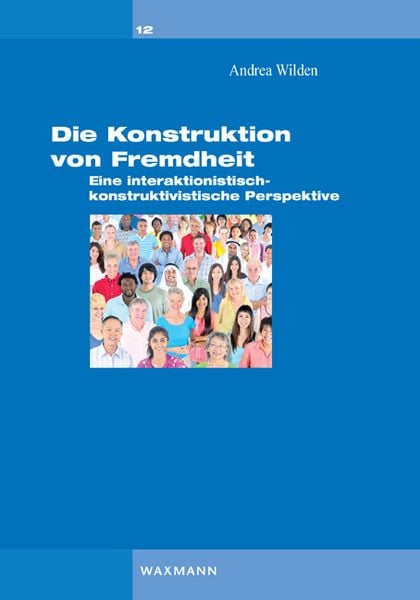 Die Konstruktion von Fremdheit, Taschenbuch von Andrea Wilden, Waxmann Verlag GmbH, 9783830928515