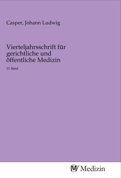 Vierteljahrsschrift für gerichtliche und öffentliche Medizin, Taschenbuch von , MV-Medizin, 9783968753904