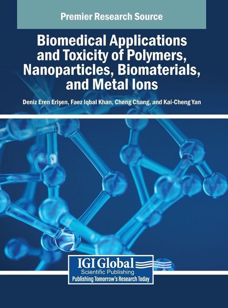 Produktbild: Biomedical Applications and Toxicity of Polymers, Nanoparticles, Biomaterials, and Metal Ions